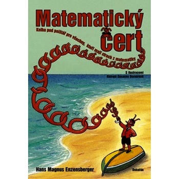 Matematický čert - Kniha pod polštář pro všechny, kteří mají strach z matematiky - Hans Magnus Enzensberger