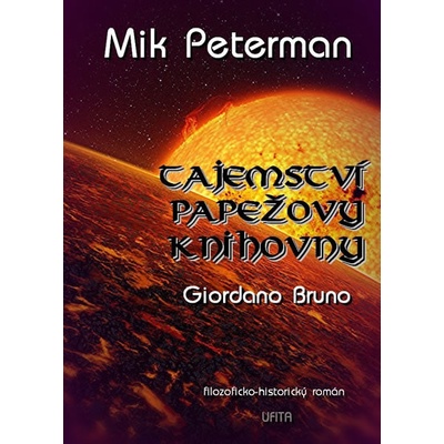 Tajemství papežovy knihovny 3 - Giordano Bruno, - Mik Peterman