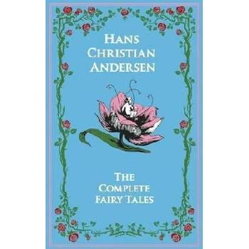 The Complete Fairy Tales - Hans Christian Andersen, Kenneth C. Mondschein