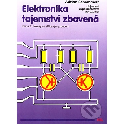 Elektronika tajemství zbavená - Adrian Schommers