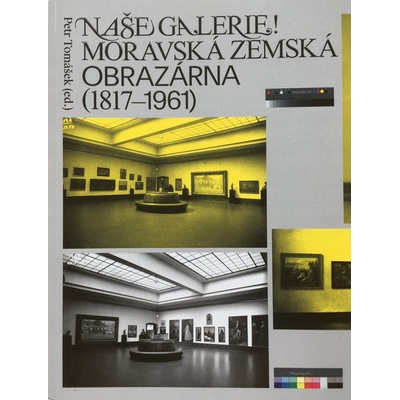 Naše galerie Moravská zemská obrazárna (1817 - 1961)