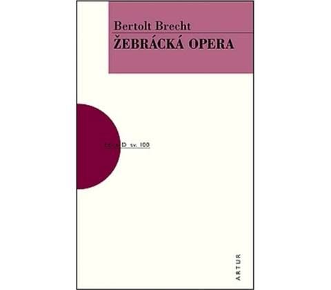 Žebrácká opera - Bertolt Brecht