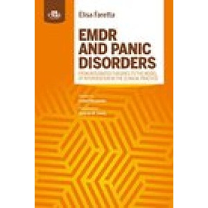 EMDR AND PANIC DISORDERS - from integrated theories to the model of intervention in clinical practice | ELISA FARETTA (ISBN: 9781957260082)