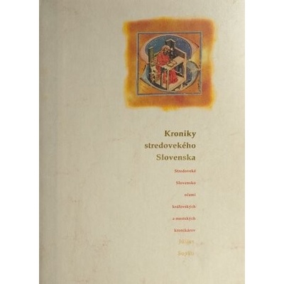 Kroniky stredovekého Slovenska - Július Sopko