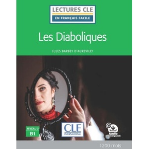 Lecture Les diaboliques niveau B1 | Jules Barbey d'Aurevilly, Francoise Claustres (ISBN: 9782090395532)