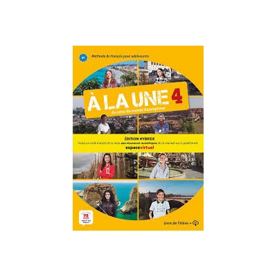 À la une 4 (B1) – Édition hybride Livre de l'élève + Espacevirtuel (12 mois)