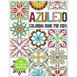 Azulejo coloring book for kids: for boys and girls ages 8-12 - 45 Azulejos for coloring - gift book to relax and promote creativity - incl. PDF templa | Cmr Creativity Publications (ISBN: 9781661809331)