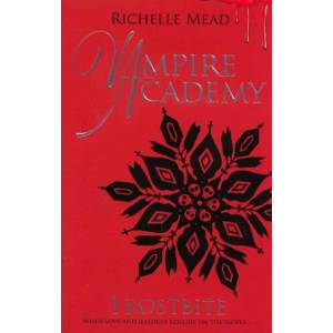 Vampire Academy: Frostbite (ISBN: 9780141328546)