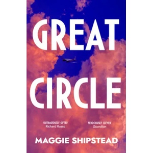 Great Circle | Maggie Shipstead (ISBN: 9780857526816)