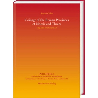 Coinage of the Roman Provinces of Moesia and Thrace: Imperial or Provincial?