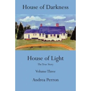 House of Darkness, House of Light | Andrea Perron (ISBN: 9781491829905)