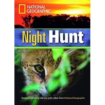 FOOTPRINT READING LIBRARY: LEVEL 1300: NIGHT HUNT (BRE) National Geographic learning