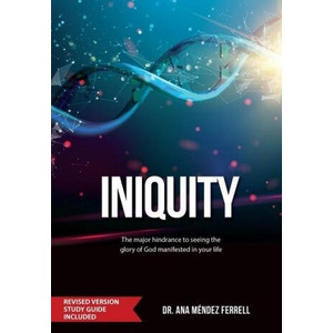 Iniquity | Ana Méndez Ferrell (ISBN: 9781944681296)