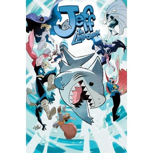 JEFF THE LAND SHARK FRIENDS & RIVALS (ISBN: 9781302966942)