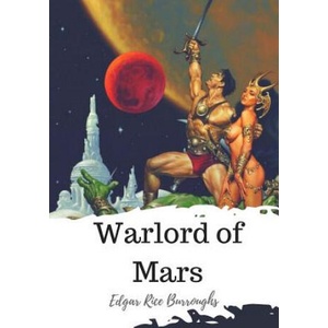 Warlord of Mars | Edgar Rice Burroughs (ISBN: 9781720325253)