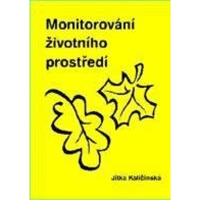 Monitorování životního prostředí - Jitka Kaličinská