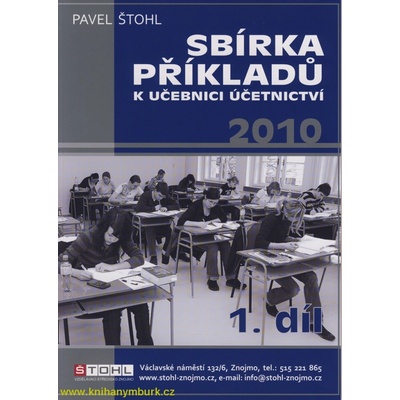 Sbírka příkladů k Učebnici účetnictví 2010 (1. díl) - Pavel Štohl