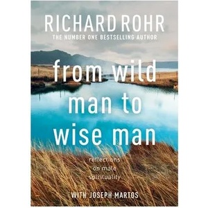 From Wild Man to Wise Man | Richard Rohr, Dr Joseph Martos (ISBN: 9780281086597)