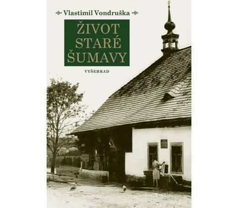 Život staré Šumavy