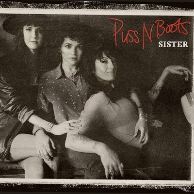 Puss N Boots - Sister - CD
