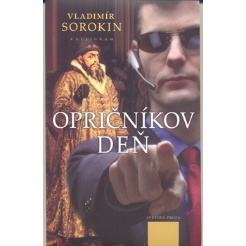 Opričníkov deň - Vladimír Sorokin