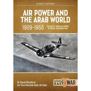 Air Power and the Arab World 1909-1955, Volume 9: New Horizons and New Threats, 1946-1948 | Gabr Ali Gabr (ISBN: 9781804512302)