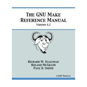 GNU Make Reference Manual | Richard M Stallman, Roland McGrath, Paul D Smith (ISBN: 9781680921557)