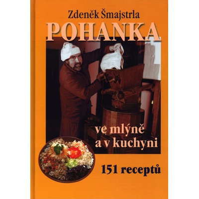 Pohanka ve mlýně a v kuchyni – Šmajstrla Zdeněk