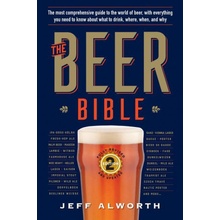 The Beer Bible: Second Edition Alworth Jeff