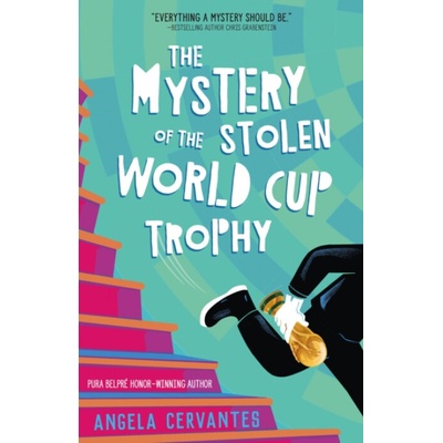 Mystery of the Stolen World Cup Trophy - Cervantes, Angela
