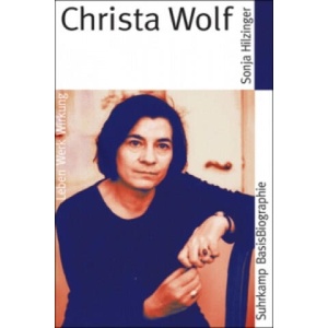 Christa Wolf | Sonja Hilzinger (ISBN: 9783518182246)