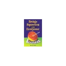 Bridge Squeezes for Everyone - D. Bird Yes, Even Y