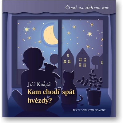 Kam chodí spát hvězdy? - Kukaň Jiří