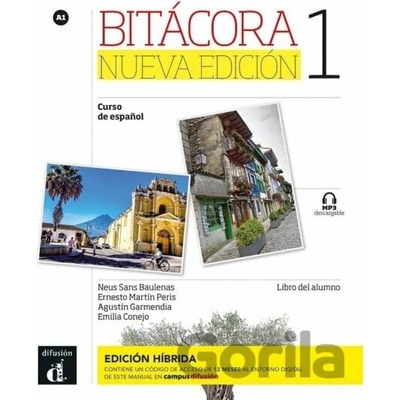 Bitácora Nueva 1 (A1) – Libro del alumno – Edición híbrida - Agustin Garmendia, Neus Sans Baulenas, Ernesto Martin Peris, Emilia Conejo