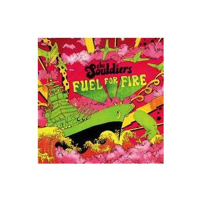 The Souldiers - Fuel For Fire CD