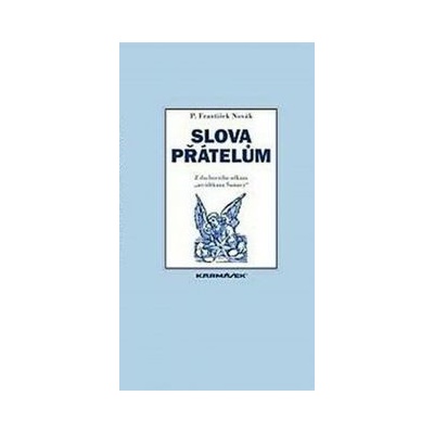 Slova přátelům - František Novák