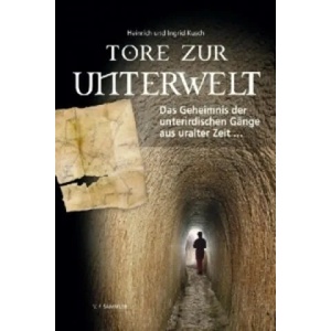 Tore zur Unterwelt | Heinrich Kusch, Ingrid Kusch (ISBN: 9783853652374)