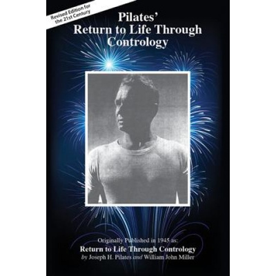 Pilates Return to Life Through Contrology