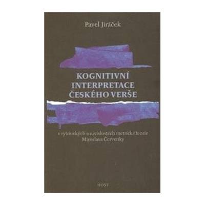 Kognitivní interpretace českého verše - Pavel Jiráček