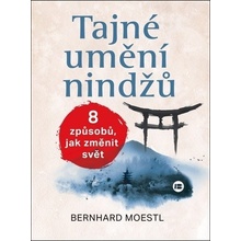 Tajné umění ninjů - Bernhard Moestl