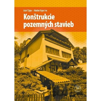 Konštrukcie pozemných stavieb - Jozef Zajac, Marián Vyparina