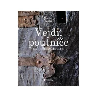 Vějdi poutníče (Kostel sv. Jakuba Většího v Libiši)