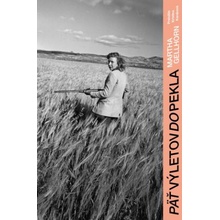 Päť výletov do pekla - Martha Gellhorn