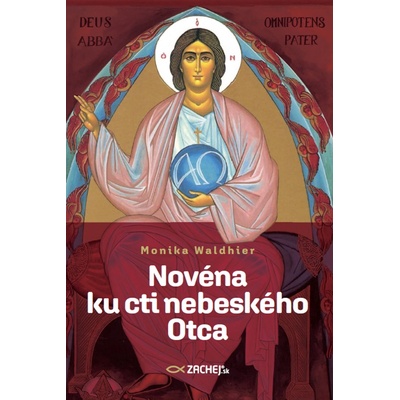 Novéna ku cti nebeského Otca - Monika Waldhier