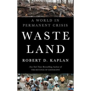 Waste Land | Robert D. Kaplan (ISBN: 9781911723493)
