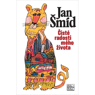 Čisté radosti mého život - Jan Šmíd