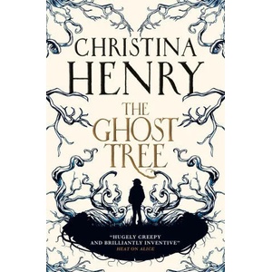 Ghost Tree | Christina Henry (ISBN: 9781785659799)