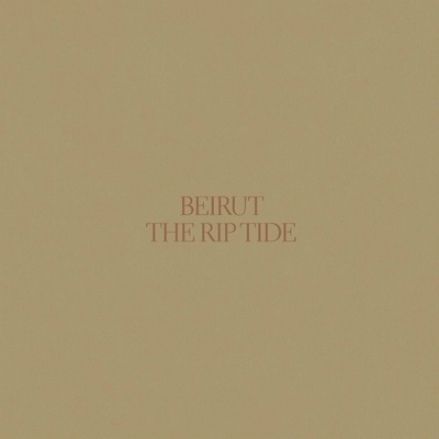 Beirut - The Rip Tide (Special Edition) LP
