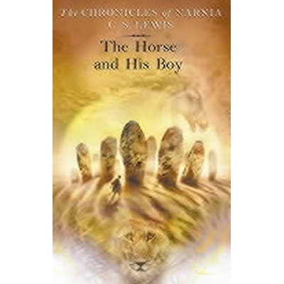 CHRONICLES OF NARNIA: HORSE AND HIS BOY - LEWIS, C. S.