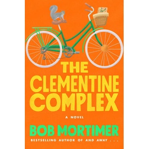 CLEMENTINE COMPLEX | MORTIMER BOB (ISBN: 9781668024164)